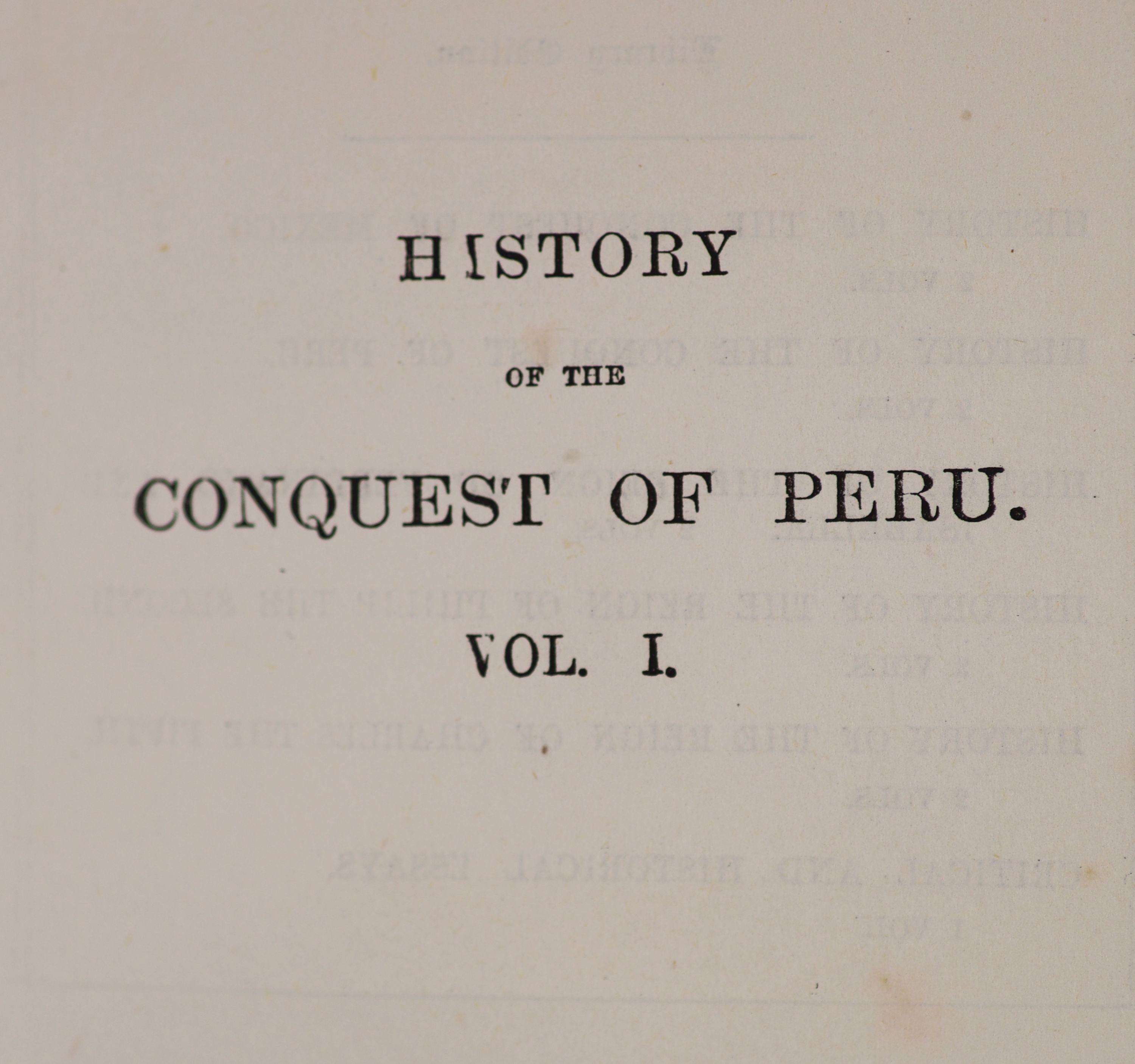 Prescott, William, H - History of The Conquest Of Peru; with a preliminary view of the civilization on the Incas. New and revised edition… edited by John Foster Kirk. 2 volumes. Complete with frontis to each and an addit